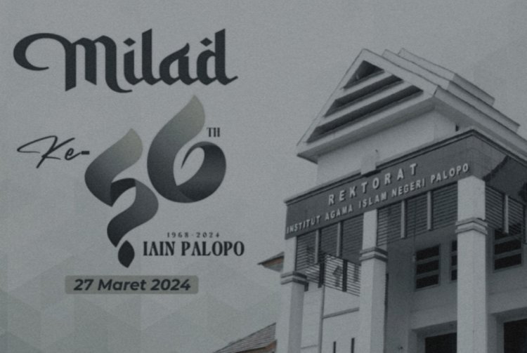 Selamat Milad IAIN Palopo Ke-56 Tahun: Kampus Tercinta Penuh Dedikasi!