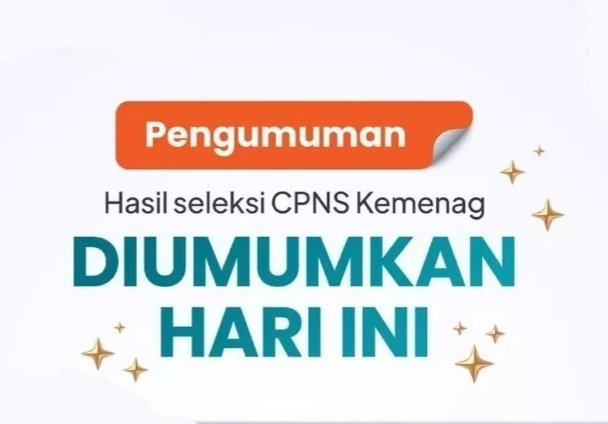 17.221 Peserta Lolos Seleksi CPNS Kemenag Tahun Anggaran 2024