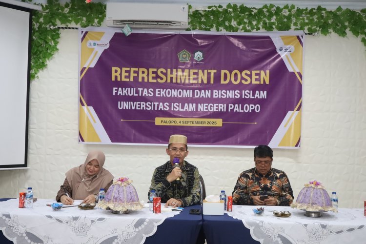 FEBI UIN Palopo Gelar Refreshment Dosen, Rektor Tekankan Tanggung Jawab Akademik dan Sosial